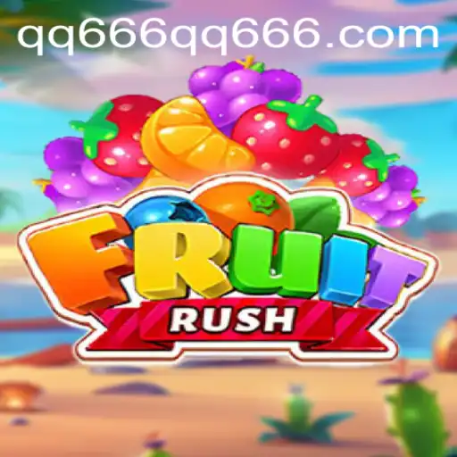 FruitRush: An Exciting Adventure in Gaming with a Touch of qq666